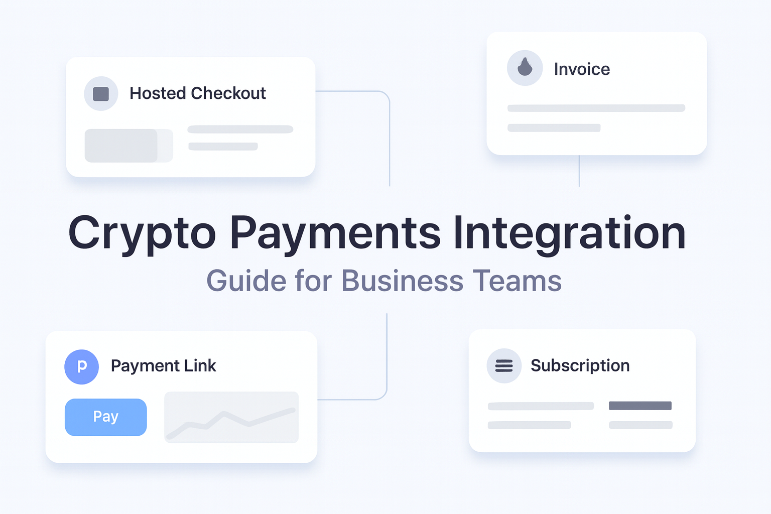 Crypto Payments Integration Guide for Business Teams guide hero visual